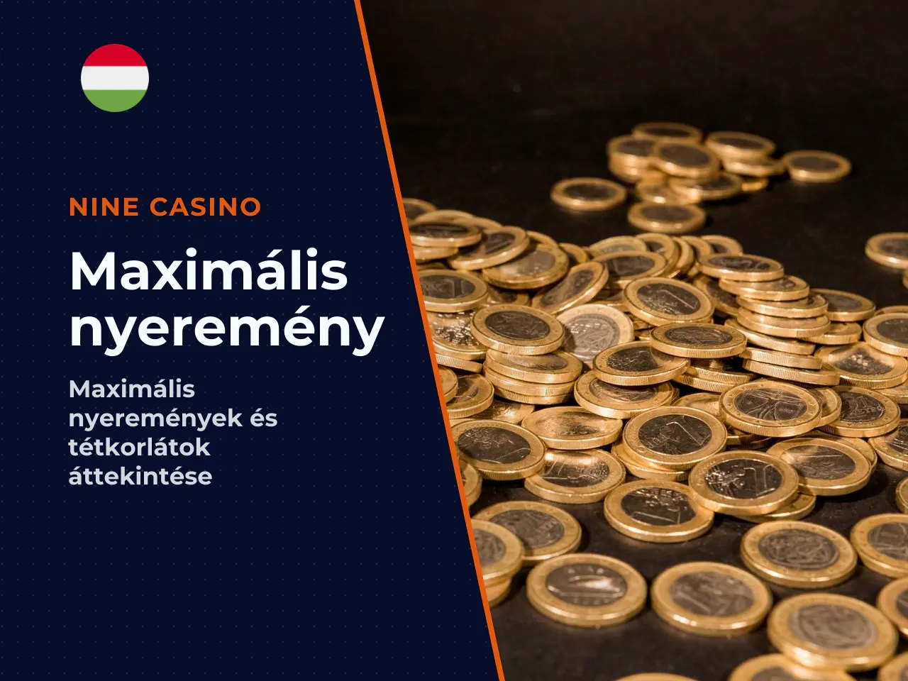 A maximális nyeremény pénzbeli értéke. A